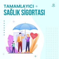 TAMAMLAYICI SAĞLIK SİGORTASI