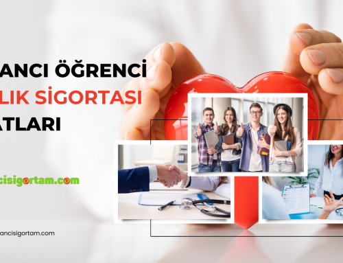 Yabancı Öğrenci Sağlık Sigortası Fiyatları